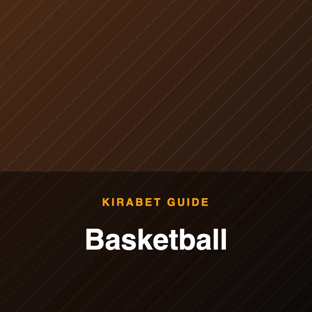 Basketball betting guide at Kirabet