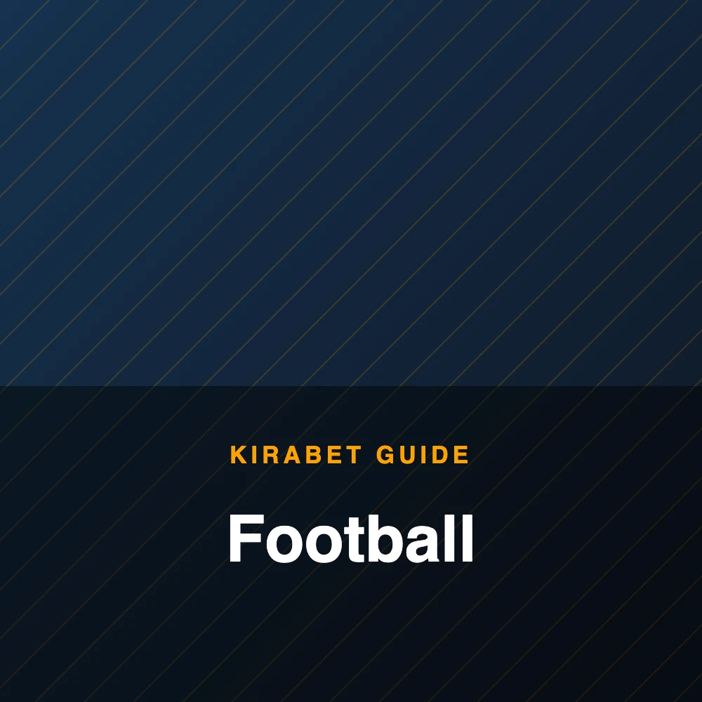 Football betting guide at Kirabet